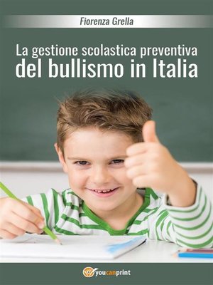cover image of La gestione scolastica preventiva del bullismo in Italia